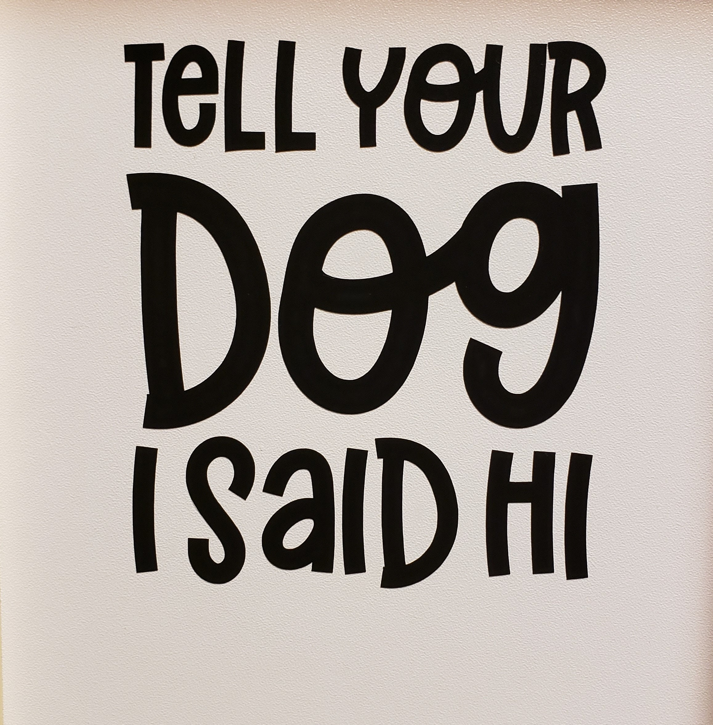 Tell Your Dog I Said Hi Svg Graphic by etcify · Creative Fabrica