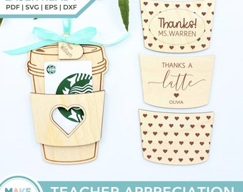 Teacher Appreciation SVG, Coffee Cup Gift Card Holder, Back to School Gift, End of School Gift, Glowforge Laser Cutting File, Teachers Day