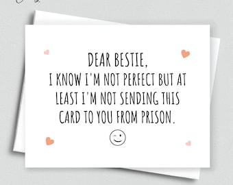 Funny Bestie Card - 'Not From Prison' Friendship Greeting Card