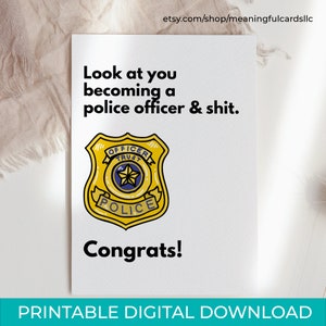 Cartão de formatura de novo policial faça você mesmo para download instantâneo, impressão de graduação da academia de polícia em casa, olha você se tornando um policial e merda