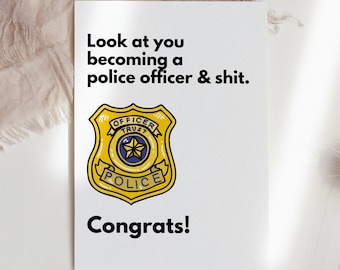 Funny Police Officer Graduation Card, Congrats Police Academy (Digital Download)