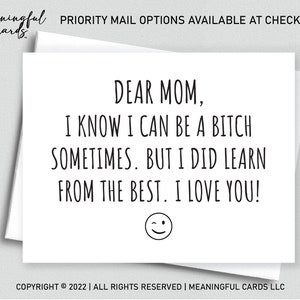 Funny Birthday Card For Mom, I Know I Can Be A Bitch Sometimes Mothers Day Card, Funny Card From Daughter, Sarcasm