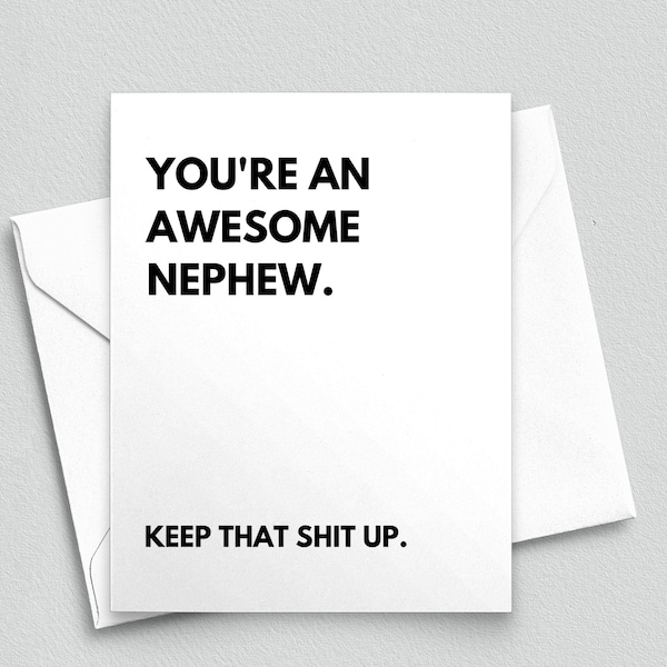 Funny Nephew Card, You're an Awesome Nephew, Keep That Shit Up