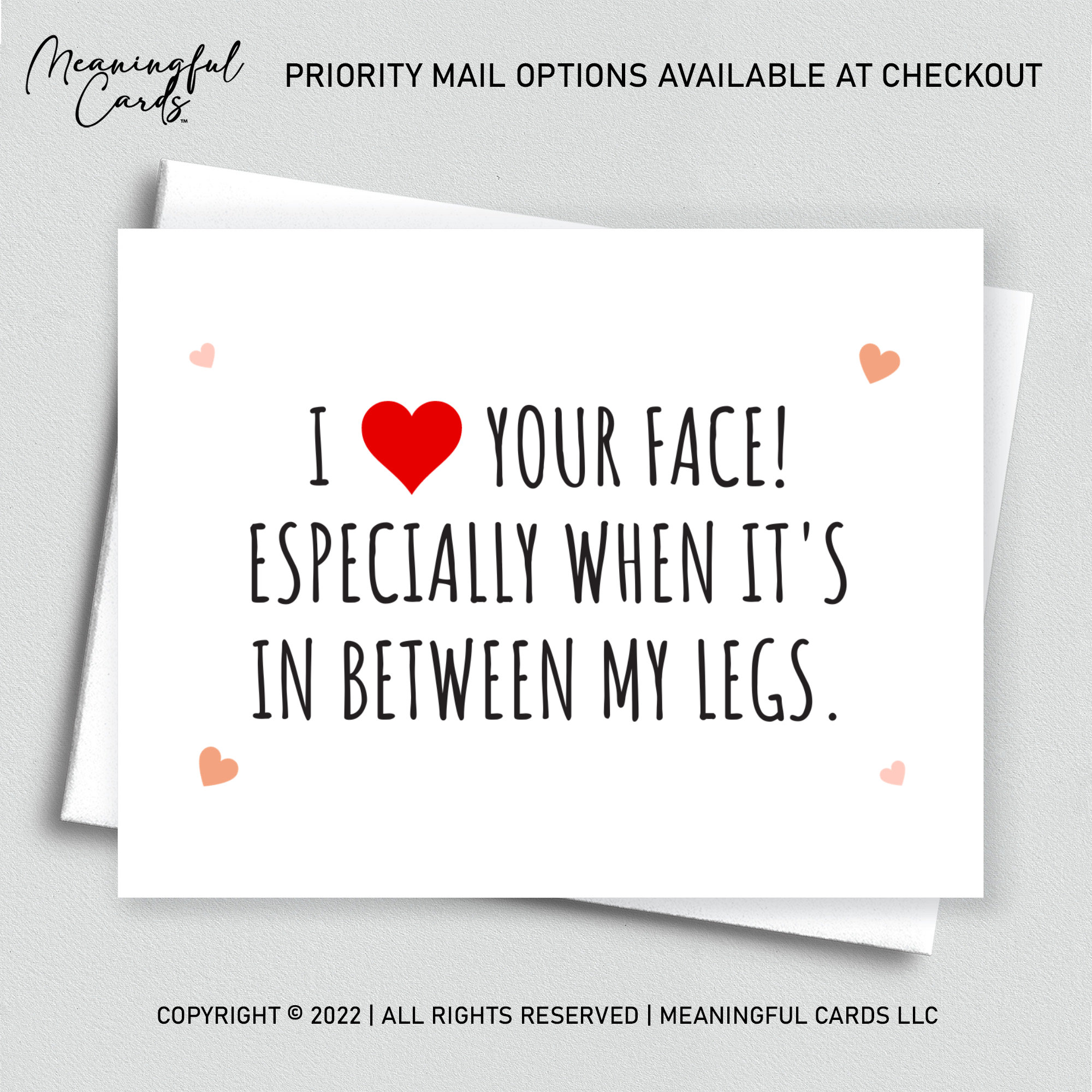 I Love Your Face Especially When It's In Between My Legs Greeting Card -  UntamedEgo LLC.