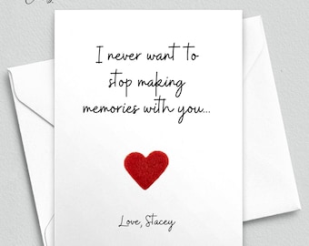 Personalized love card for her, I never want to stop making memories with you