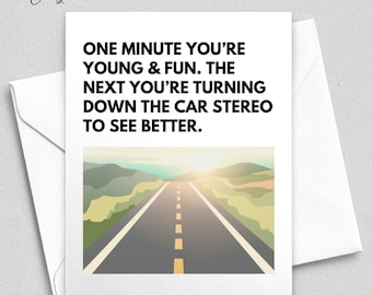 Funny Birthday Card About Getting Old, Turning Down the Car Stereo To See Better