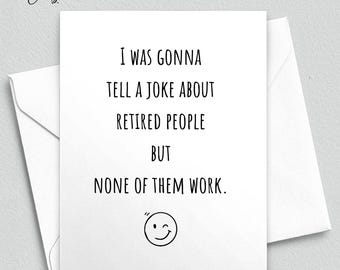 Funny Retirement Card, Joke About Retired People, Coworker Goodbye Gift