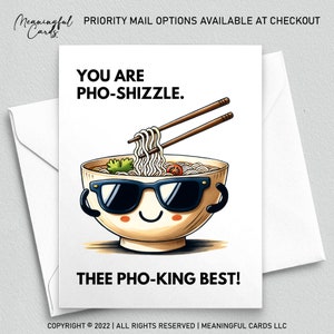 Carte Pho, Carte de jeu de mots drôle de nourriture, Cartes de ramen, You Are Pho Shizzle Thee Pho-King Best