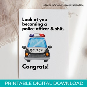 Cartão de formatura de novo policial faça você mesmo para download instantâneo, impressão de graduação da academia de polícia em casa, olha você se tornando um policial e merda