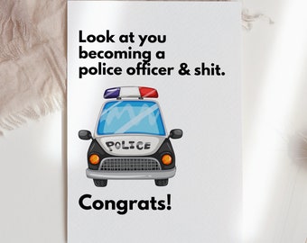 Funny Police Officer Graduation Card, Congrats New Cop (Digital Download)