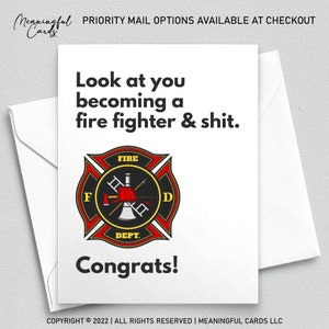 New Fire Fighter Graduation Card, Graduation Card for Fire Academy Graduate, Look at you becoming an Fire Fighter & Shit
