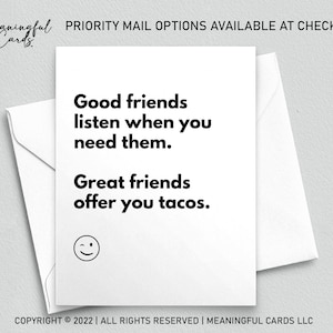 De bons amis écoutent, de bons amis offrent des tacos, une carte d'ami drôle, une carte de sympathie, une carte de soutien