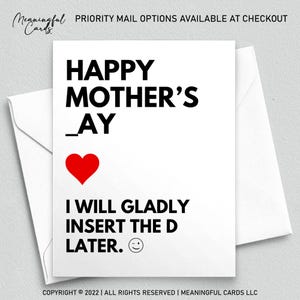 Happy Mother's _ay I Will Gladly Insert The D Later , Funny Mothers Day Card for Wife Girlfriend Baby Mama, Inappropriate cards