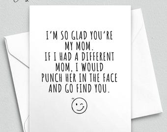 Funny Mom Card, I Would Punch Her In The Face