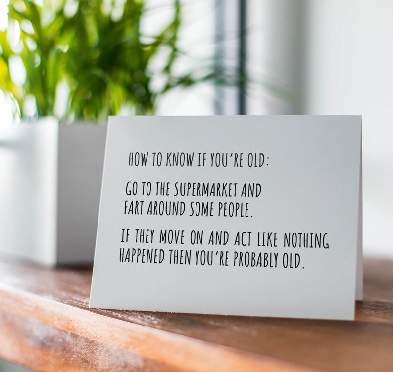 How to Know If You're Getting Old Fart in Public Sarcastic Birthday