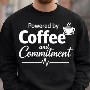 Drivs av Coffee and Commitment PNG, motiverande citat digital nedladdning, svartvita versioner ingår