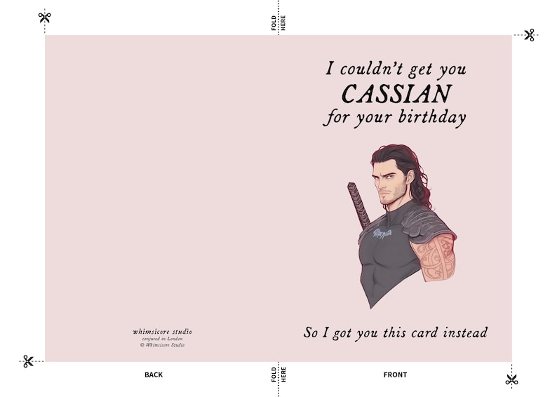 May include: A greeting card with a pink background featuring a cartoon illustration of a man with long dark hair and a sword. The text on the card reads "I couldn't get you CASSIAN for your birthday So I got you this card instead."