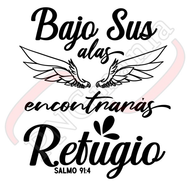 Bajo sus alas encontrarás refugio SVG, PNG, JPG, Spanish psalm, Shirt print, Mug quote, Pillow design - Psalm Sublimation, Psalm Cut file