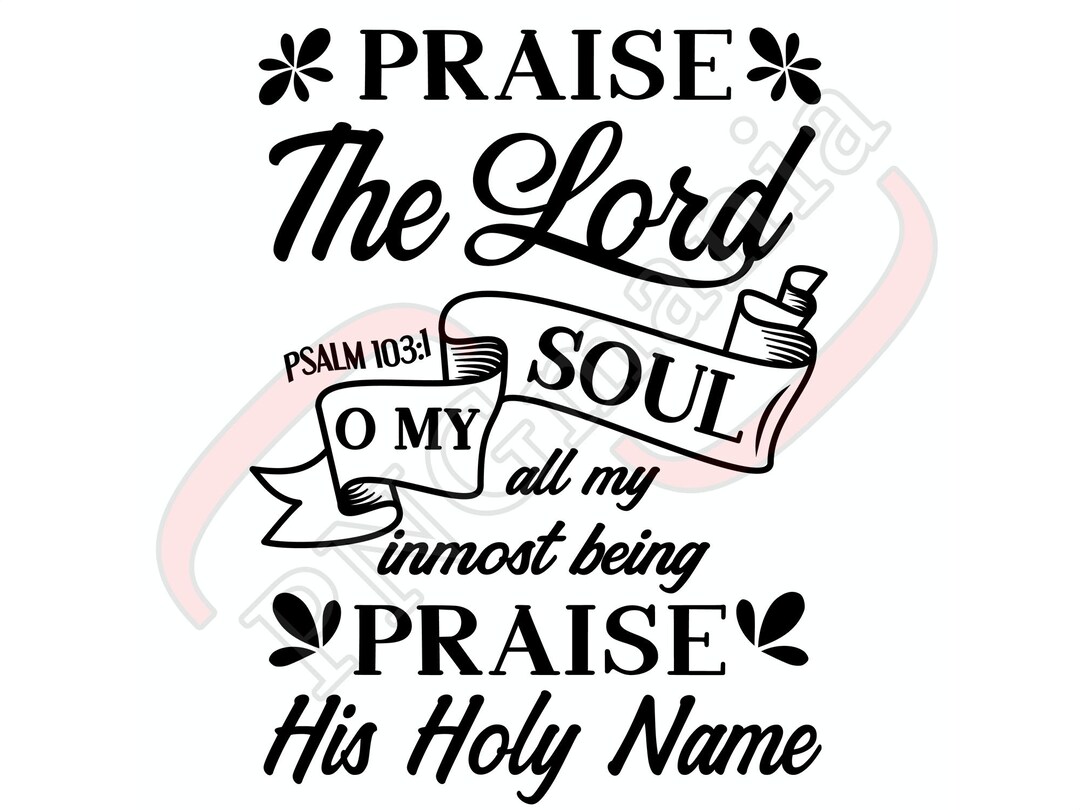 Psalm 103 :1 SVG, PNG, Jpg Religious Saying, Bible Verse, Religious Shirt Print, Religious Mug ...