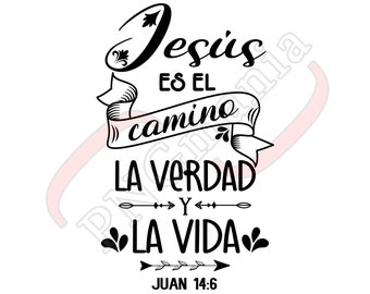 Juan 14 SVG, PNG, jpg, Jesús es el camino, Spanish Bible saying, Spanish Digital Art, Spanish Shirt print, Mug design, Cut file, Sublimation