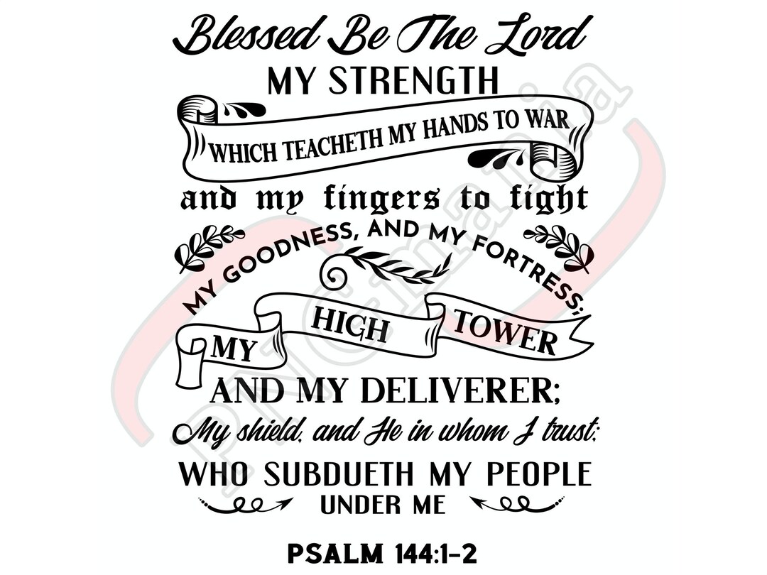 Psalm 144 1 2 SVG PNG Jpg Pdf Religious SVG Christian Saying psalm-144-1-2-svg-png-jpg-pdf-religious-svg-christian-saying