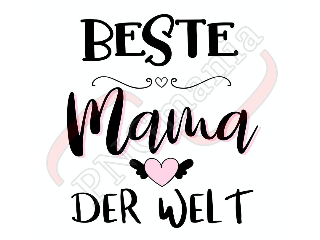 Beste mama der welt, Spruch PNG, SVG, JPG, pdf, Beste Mama der Welt Mom