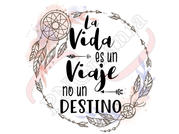 La Vida Es Un Viaje No Un Destino, Spanish Inspiring Quote PNG, JPG, PDF  Shirt Printing, Mug Quote, Wall Decor Sublimation, Printable - Etsy Israel
