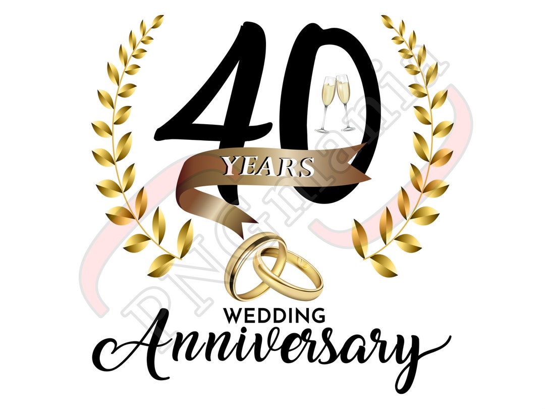 40 Years Wedding Anniversary PNG, JPG, PDF 40 Anniversary Printable, 40 ...