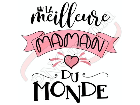 La Meilleure Maman Du Monde French Best Mom in the World PNG SVG