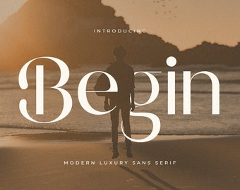 Begin - Modern Luxury Sans Serif Font, Elegant Font, Curvy Font, Modern Font, Branding Font, Swash Font, Cricut Font, Logo Font, Boho Font