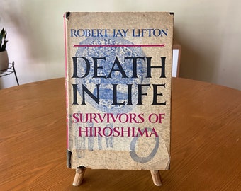 1st Printing, 1967: Death in Life - Survivors of Hiroshima by Robert Jay Lifton (Hardcover, Pre-Owned)