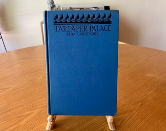 1st Edition, 1928: Tarpaper Palace by Lida Larrimore (Hardcover, Pre-Owned, No Dust Jacket)