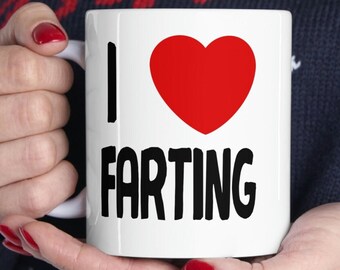 I Love Farting Mug | I Heart Farting Mug | Funny Fart Gifts | Cute Gift Mugs for Him or Her | Gross Gift Ideas for Kids or Adults