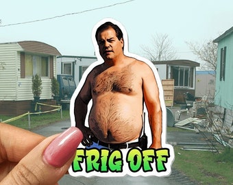 Trailer Park Boys Randy 'Frig Off' Sticker - Officially Licensed
