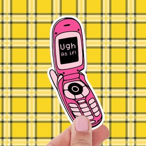 Ugh As If! Flip Phone sticker, funny stickers, stickers for laptop, stickers for book, 90s stickers, water bottle stickers, aesthetic
