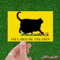 Chonky Cat, Oh Lawd He Treadin&#39; , funny stickers, stickers for laptop, Don&#39;t Tread stickers, water bottle stickers, aesthetic