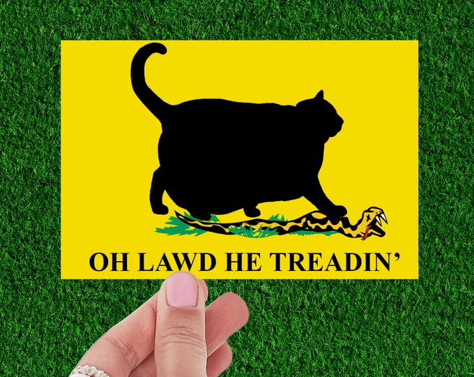Oh Lawd He Treadin' Cat Sticker - Funny Laptop Decal