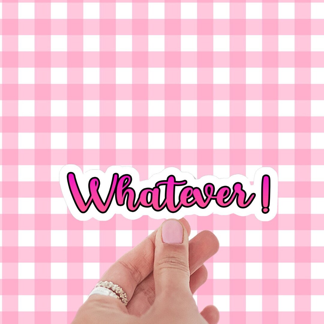 However Sticker Whatever Sticker: Funny Laptop Decal, Waterproof Vinyl - Etsy