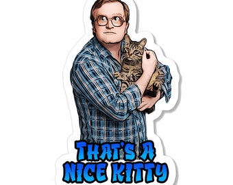 Trailer Park Boys Bubbles Sticker | Officially Licensed Bubbles That's A Nice Kitty Sticker | Trailer Park Boys Bubbles Quotes with Glasses