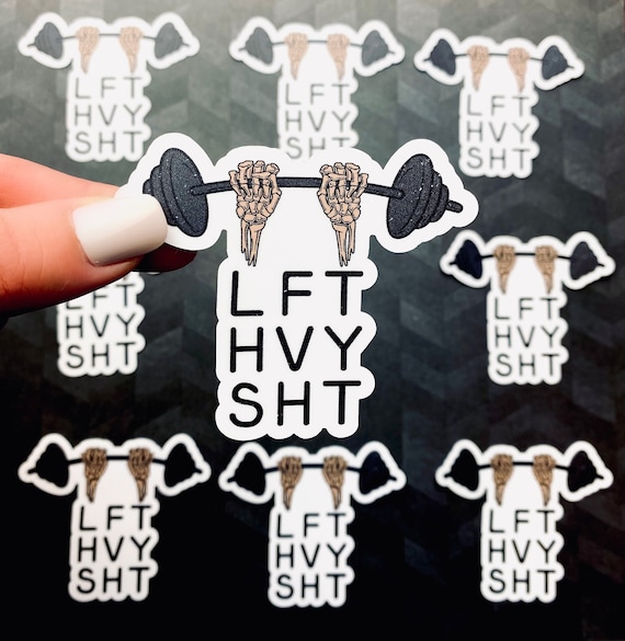 Lift Heavy Shit Sticker - LFT HVY SHT Skeleton Lifting Barbell Sticker for Gym Water Bottle