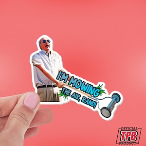 Sticker Mr. Lahey Je tonds l'air de Trailer Park Boys – Sticker en vinyle imperméable pour voitures, ordinateurs portables, bouteilles d'eau et plus