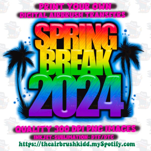 Digital Airbrush - Spring Break 2024 - inkjet/DTF/DTG print Transfer design