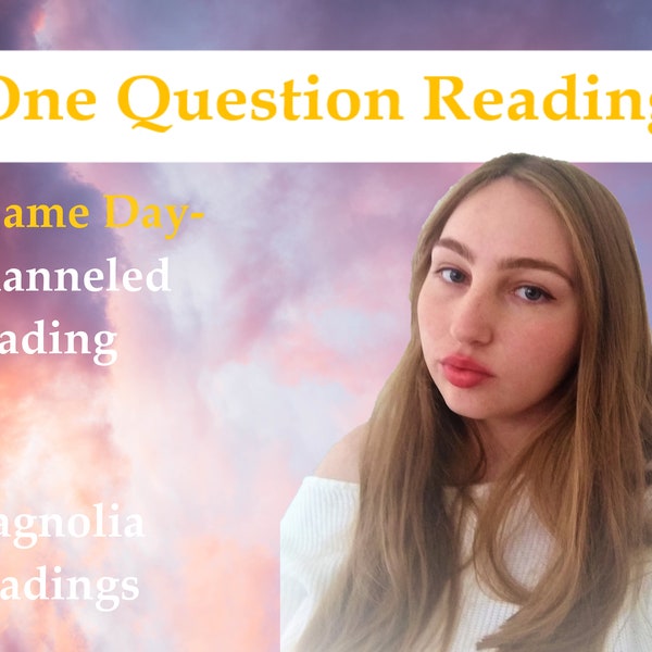 Channeled 1 Question Reading - Same Day