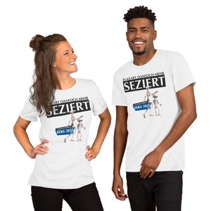 Es keart Oanfoch Mehr Seziert | Short-Sleeve Unisex T-Shirt | White