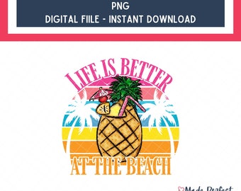 life is better at the beach png | beach life png| beach png | summer png | ready to print | sublimation design downloads | beach vibes png