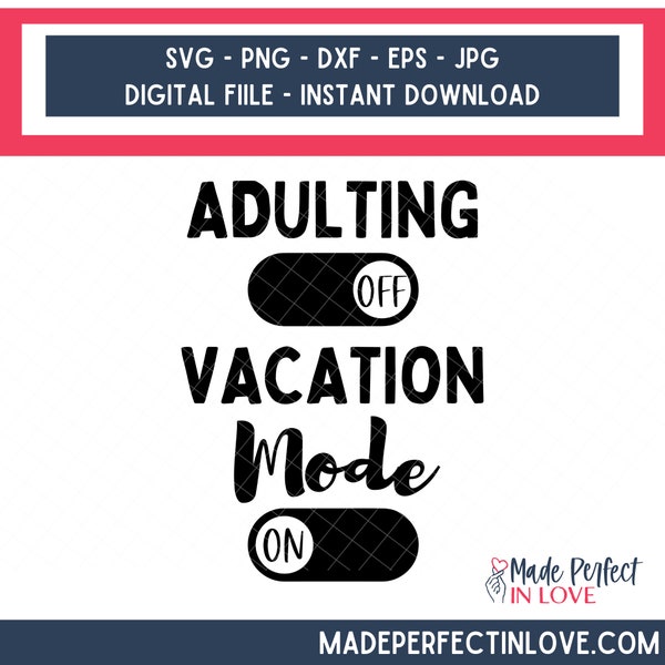 adulting off vacation mode on, funny vacation png, funny vacation svg, vacation mode on svg, vacation mode on png, vacay mode on svg, vacay
