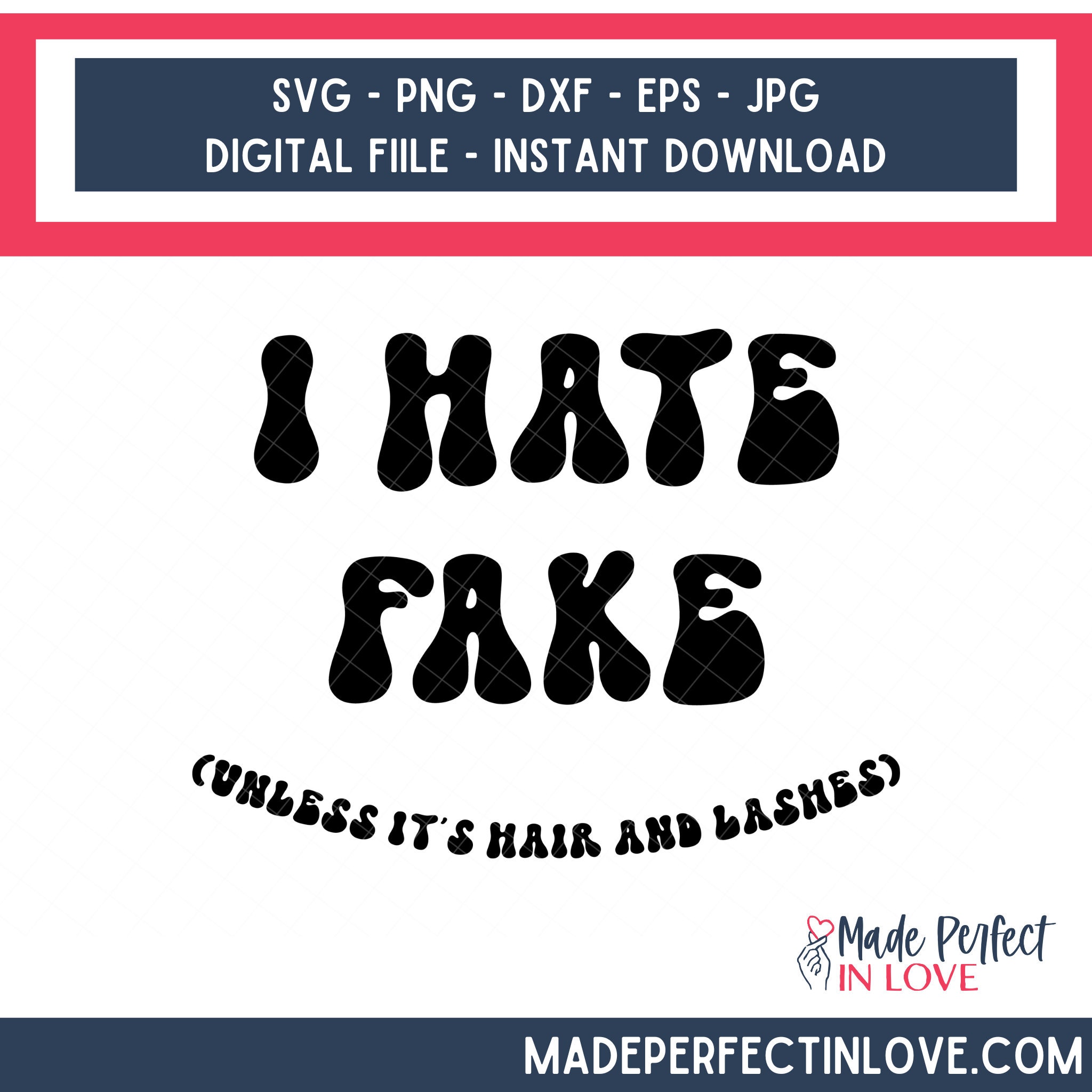 I Hate Fake Svg | I Hate Fake Png | Lashes Svg | Lashes Png | Lash