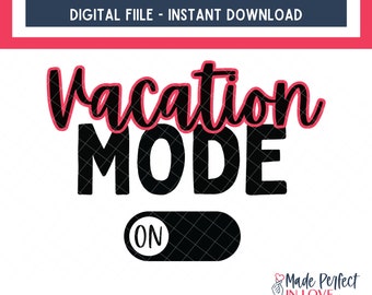 vacation mode on svg, vacation mode png, summer digital design, vacay mode on svg, vacay mode on png, vacation mode on, vacay vibes, summer
