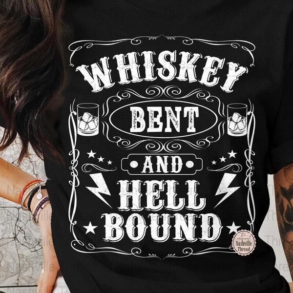 Whiskey Bent And Hell Bound PNG, Whiskey png, Country Music, Nashville png, Nashville Shirt, Retro Cowgirl, Western Sublimation, Music City