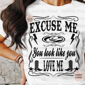Excuse me You look Like You Love Me, Country Music png, Retro Cowgirl, Trendy Western, Nashville Png, Whiskey Theme, Whiskey PNG, Music